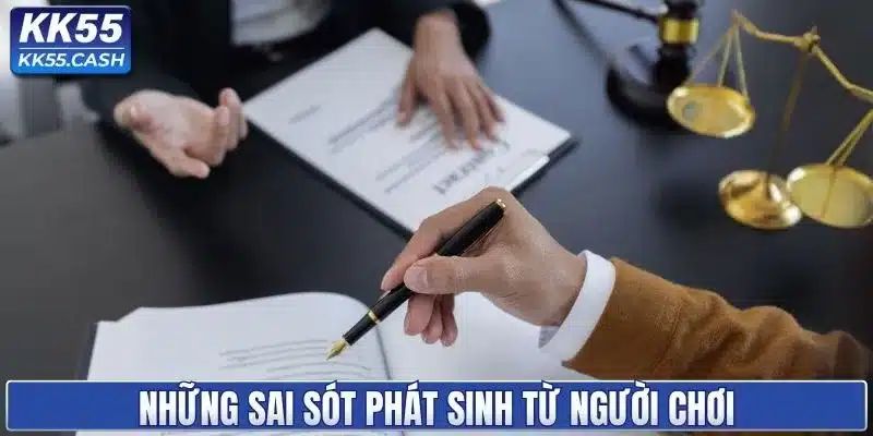 Những lỗi phát sinh từ người chơi