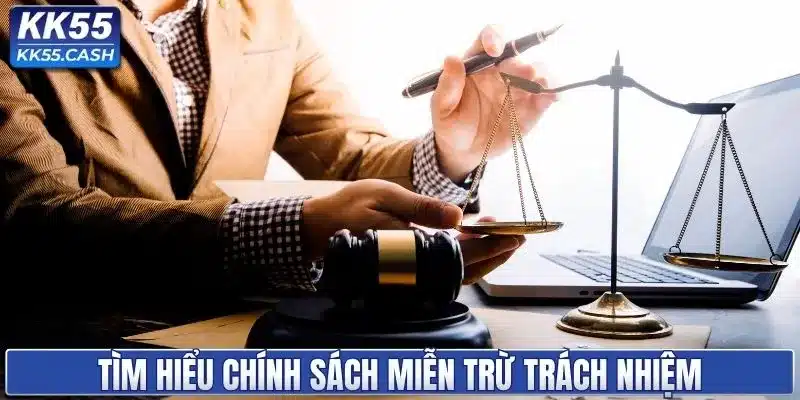 Tìm hiểu nội quy miễn trừ trách nhiệm