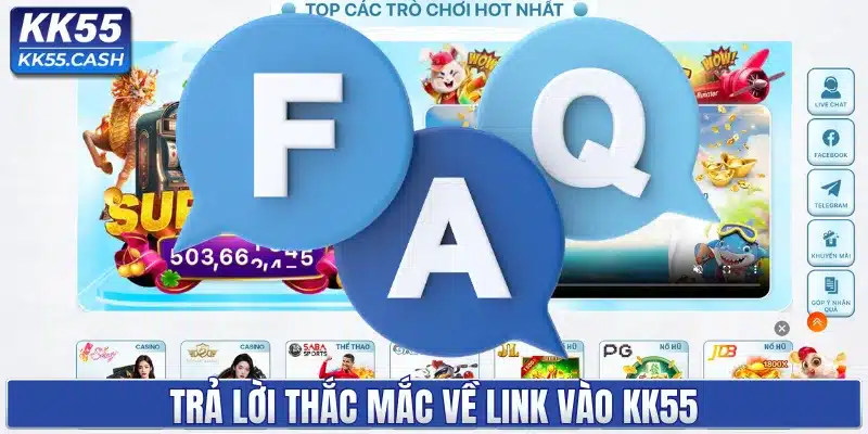 Trả lời thắc mắc về link vào KK55